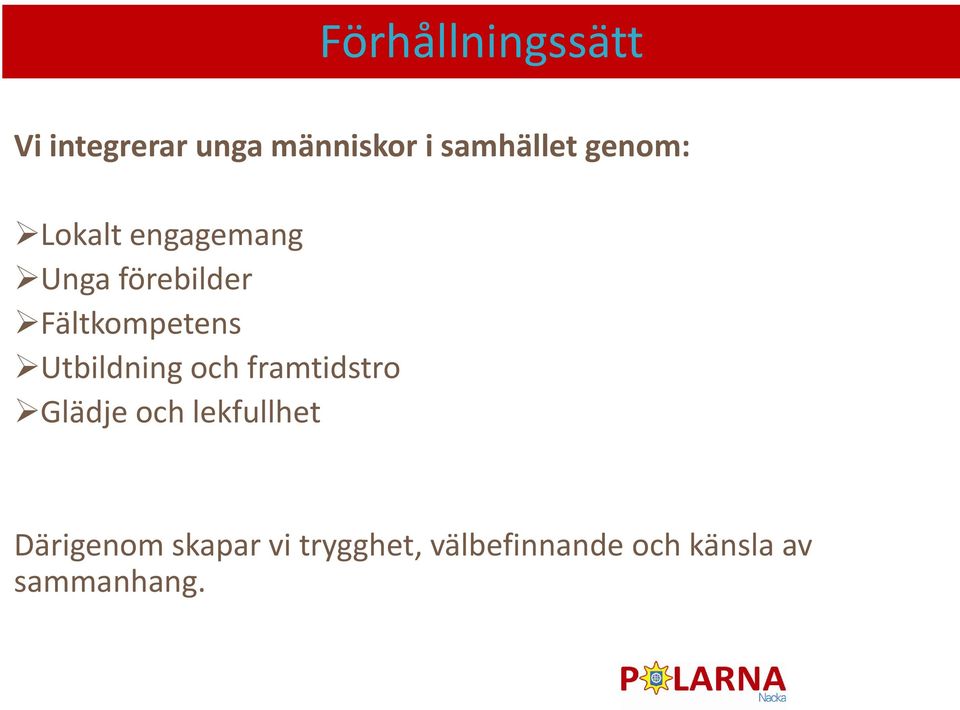 Utbildning och framtidstro Glädje och lekfullhet