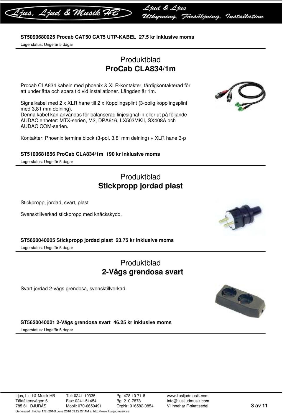 Signalkabel med 2 x XLR hane till 2 x Kopplingsplint (3-polig kopplingsplint med 3,81 mm delning).