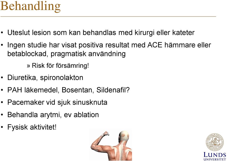 användning» Risk för försämring!