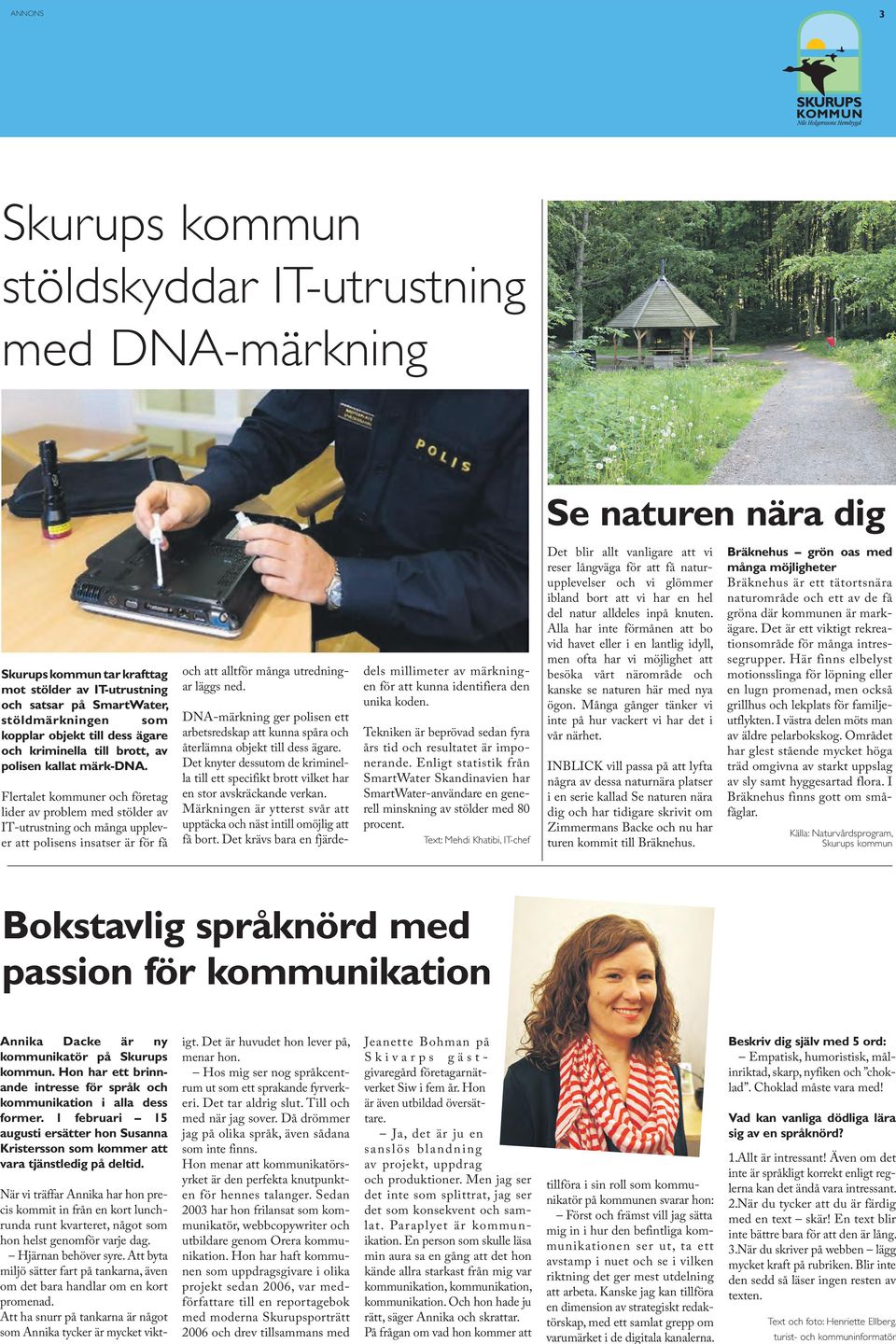 Flertalet kommuner och företag lider av problem med stölder av IT-utrustning och många upplever att polisens insatser är för få och att alltför många utredningar läggs ned.