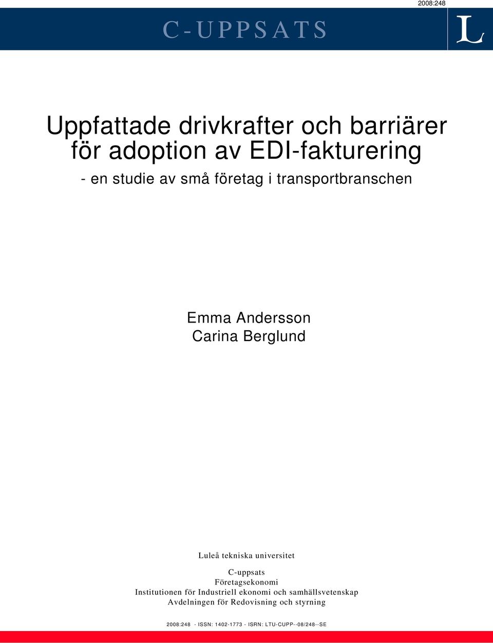 universitet C-uppsats Företagsekonomi Institutionen för Industriell ekonomi och