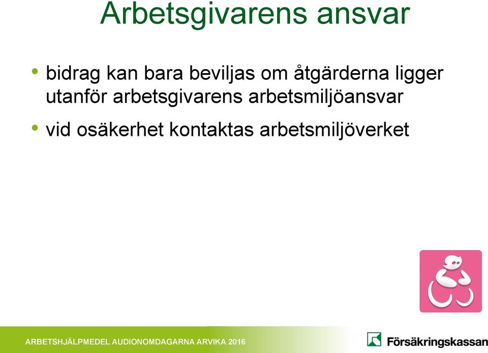 arbetsgivarens arbetsmiljöansvar vid