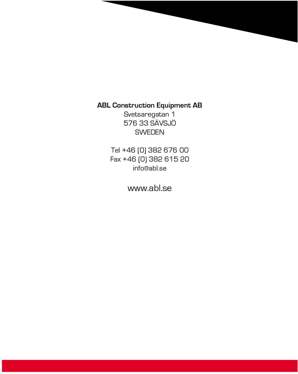 SWEDEN Tel +46 (0) 382 676 00 Fax