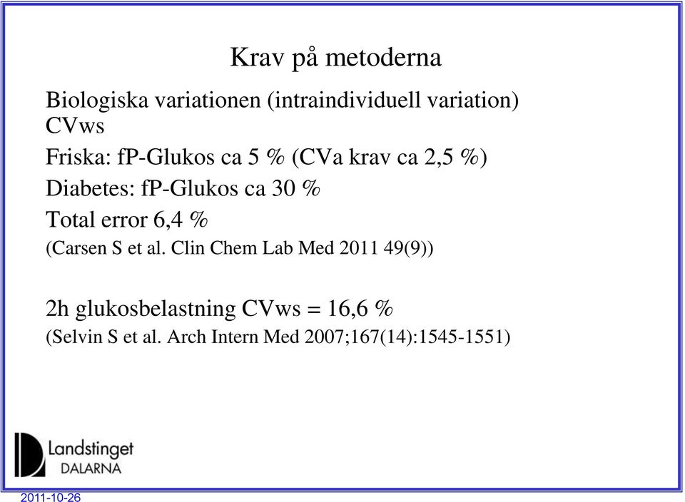 Total error 6,4 % (Carsen S et al.