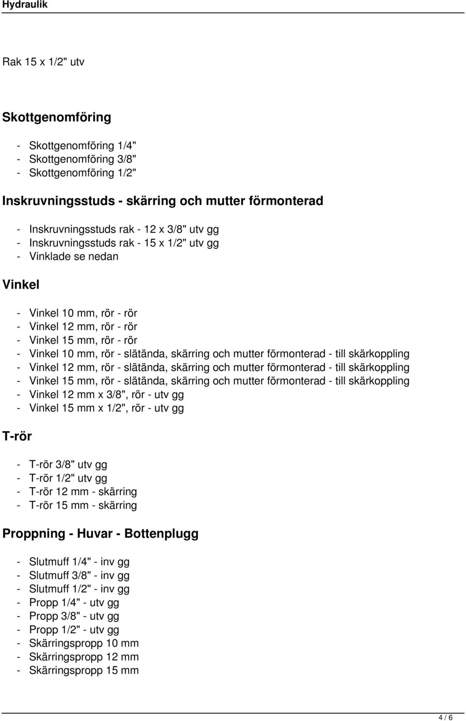 mutter förmonterad - till skärkoppling - Vinkel 12 mm, rör - slätända, skärring och mutter förmonterad - till skärkoppling - Vinkel 15 mm, rör - slätända, skärring och mutter förmonterad - till