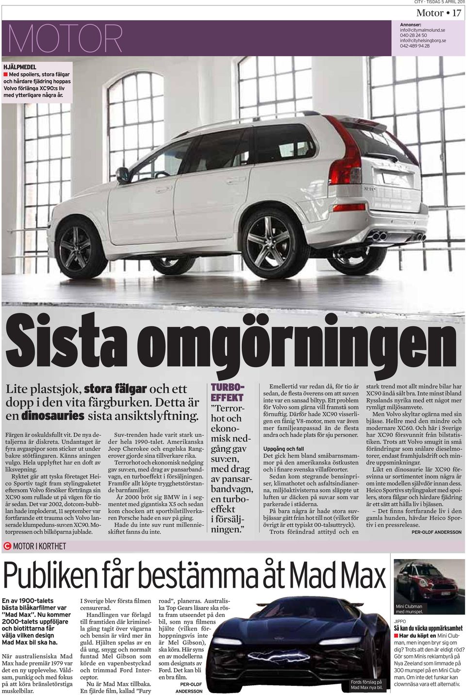 Ryktet går att tyska företaget Heico Sportiv tagit fram stylingpaketet eftersom Volvo försöker förtränga sin XC90 som rullade ut på vägen för tio år sedan.