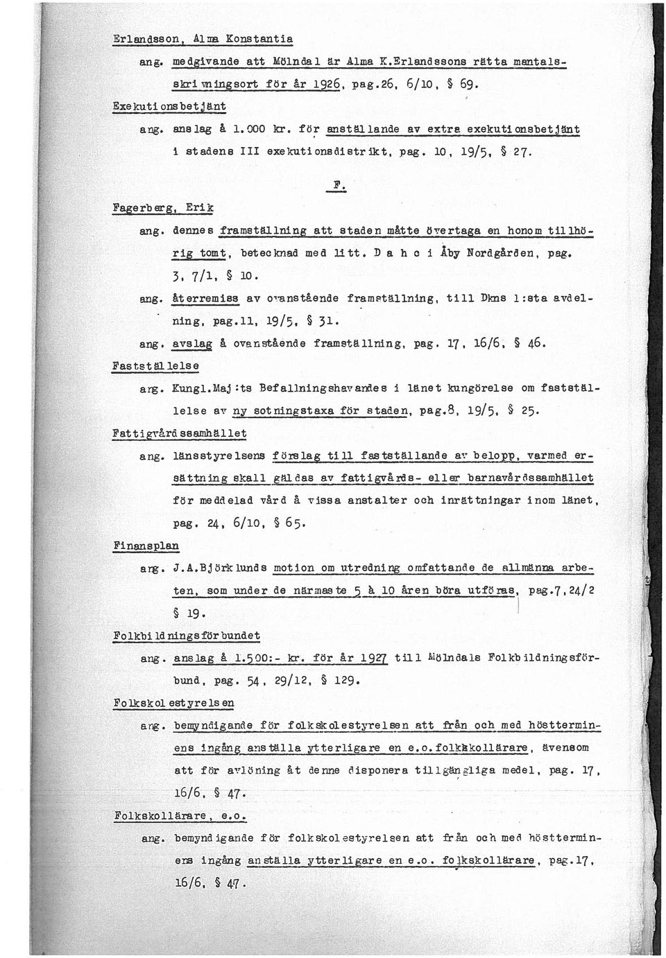 Er1s5oflsr+tamanta dennes framstäiinj att staden måtte verta en honom tilih. 1 Pastst1 lelse Erlansson, AlaICon Fatti vård Ssarnhället FOlkSkQl estyre is en Fo llcbj Id nins för bund.