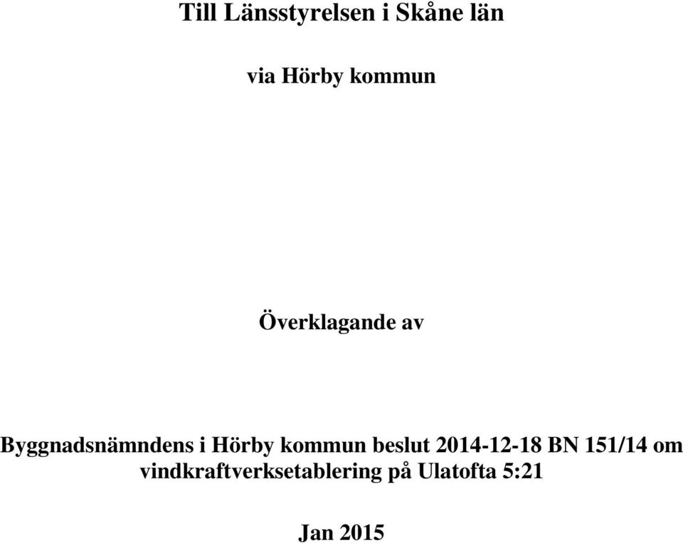 Hörby kommun beslut 2014-12-18 BN 151/14 om