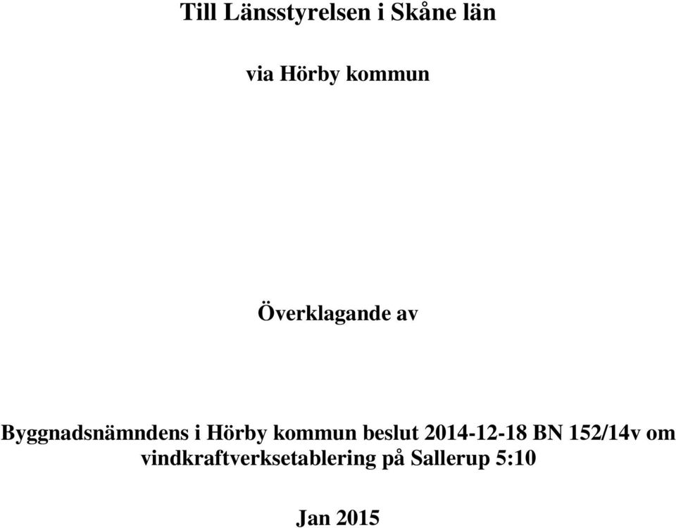 Hörby kommun beslut 2014-12-18 BN 152/14v om