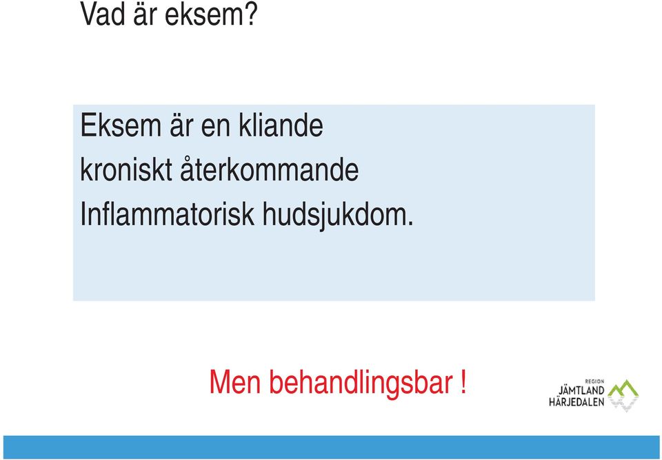 kroniskt återkommande