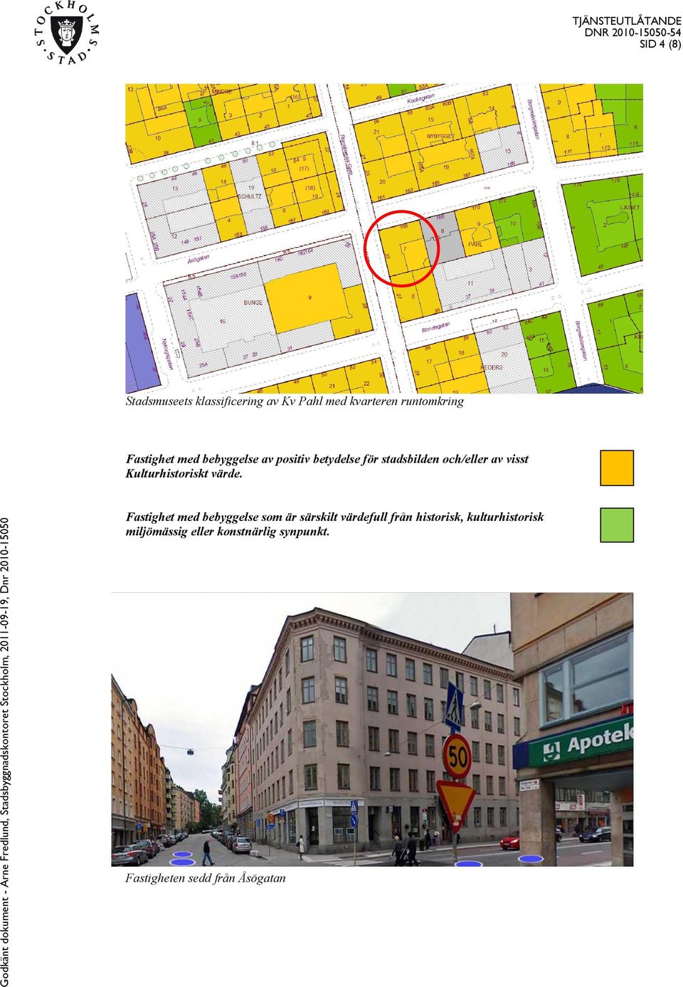 Godkänt dokument - Arne Fredlund, Stadsbyggnadskontoret Stockholm, 0-0-, Dnr 00-00 Fastighet med