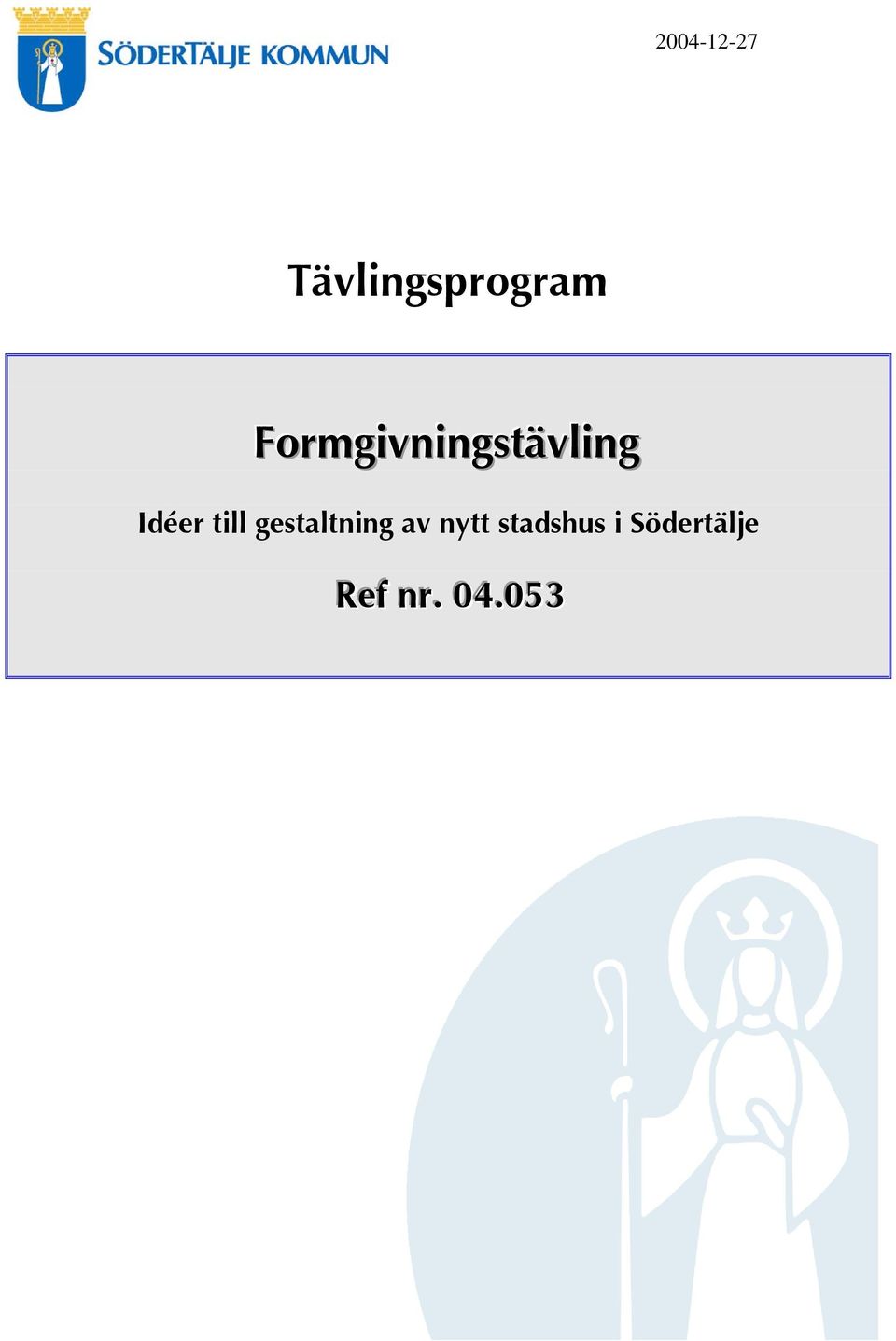 till gestaltning av nytt