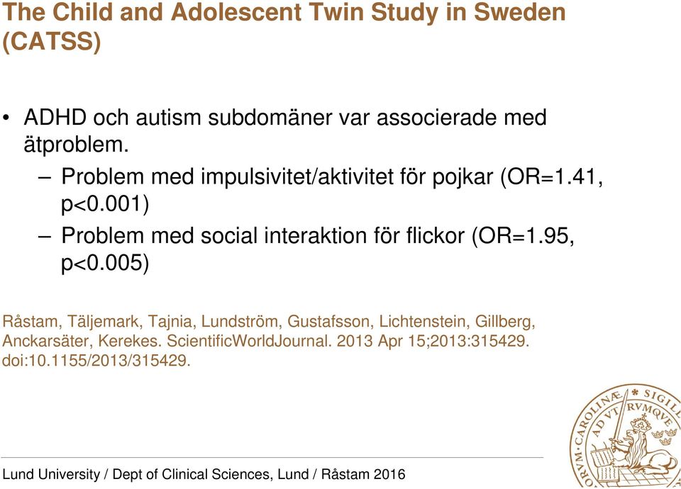 001) Problem med social interaktion för flickor (OR=1.95, p<0.