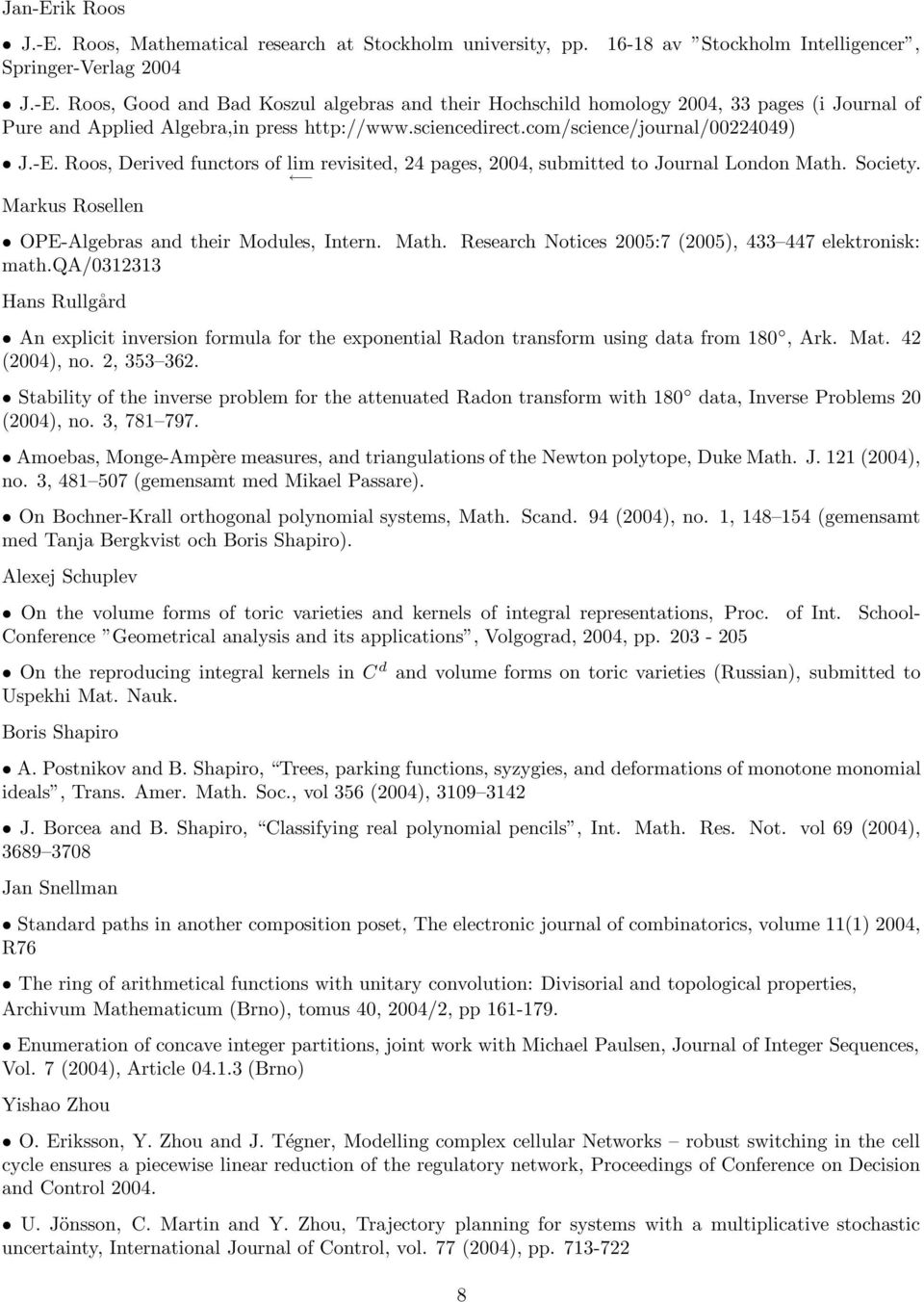 Markus Rosellen OPE-Algebras and their Modules, Intern. Math. Research Notices 2005:7 (2005), 433 447 elektronisk: math.