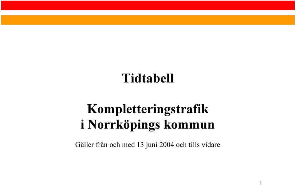 Norrköpings kommun Gäller