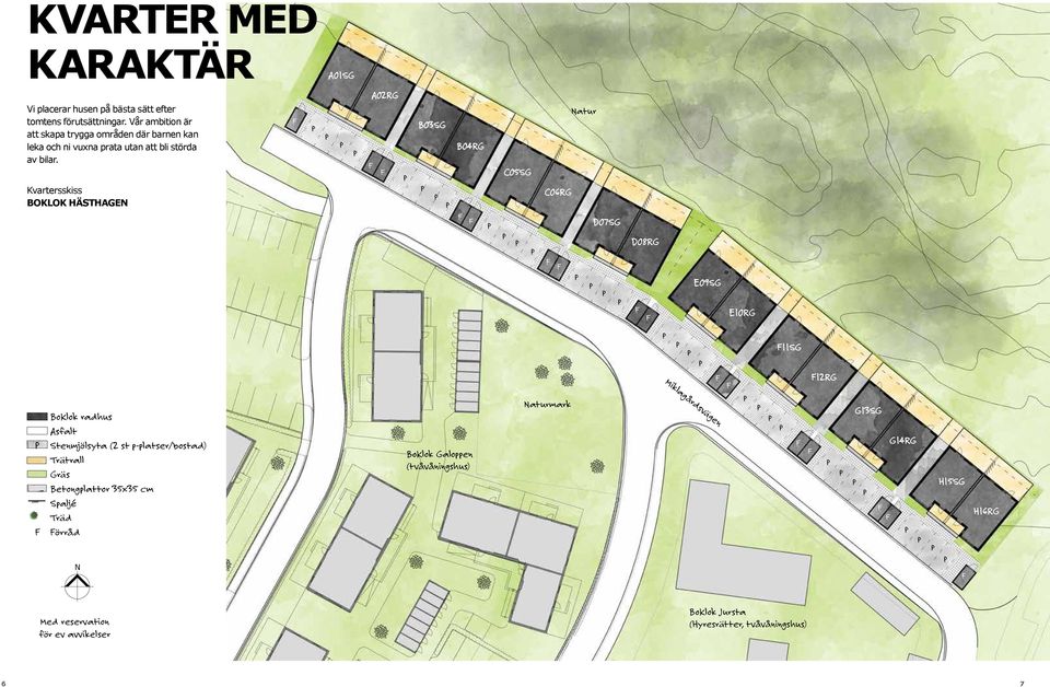 Kvartersskiss BOKLOK HÄSTHAGEN B03SG B04RG C05SG Natur C06RG D07SG D08RG E09SG E10RG BoKlok radhus Asfalt Stenmjölsyta (2 st p-platser/bostad)