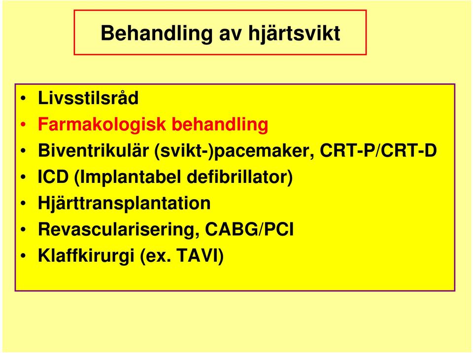 CRT-P/CRT-D ICD (Implantabel defibrillator)