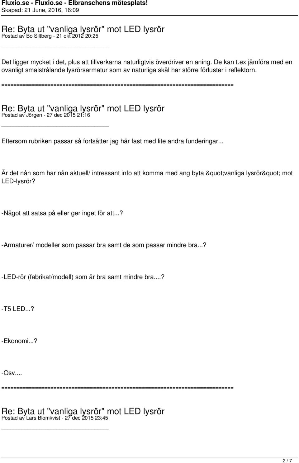 Postad av Jörgen - 27 dec 2015 21:16 Eftersom rubriken passar så fortsätter jag här fast med lite andra funderingar.