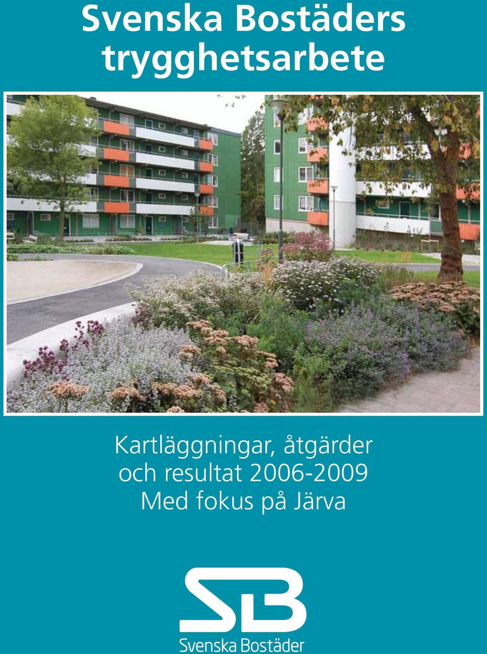 resultat 2006-2009 Med fokus på