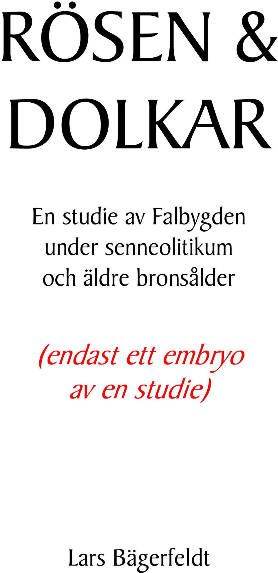 och äldre bronsålder (endast