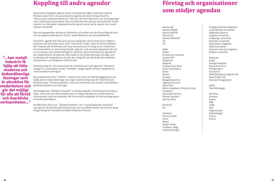 gruvindustrins agenda och återvinningsindustrins Resurssmart materialanvändning.