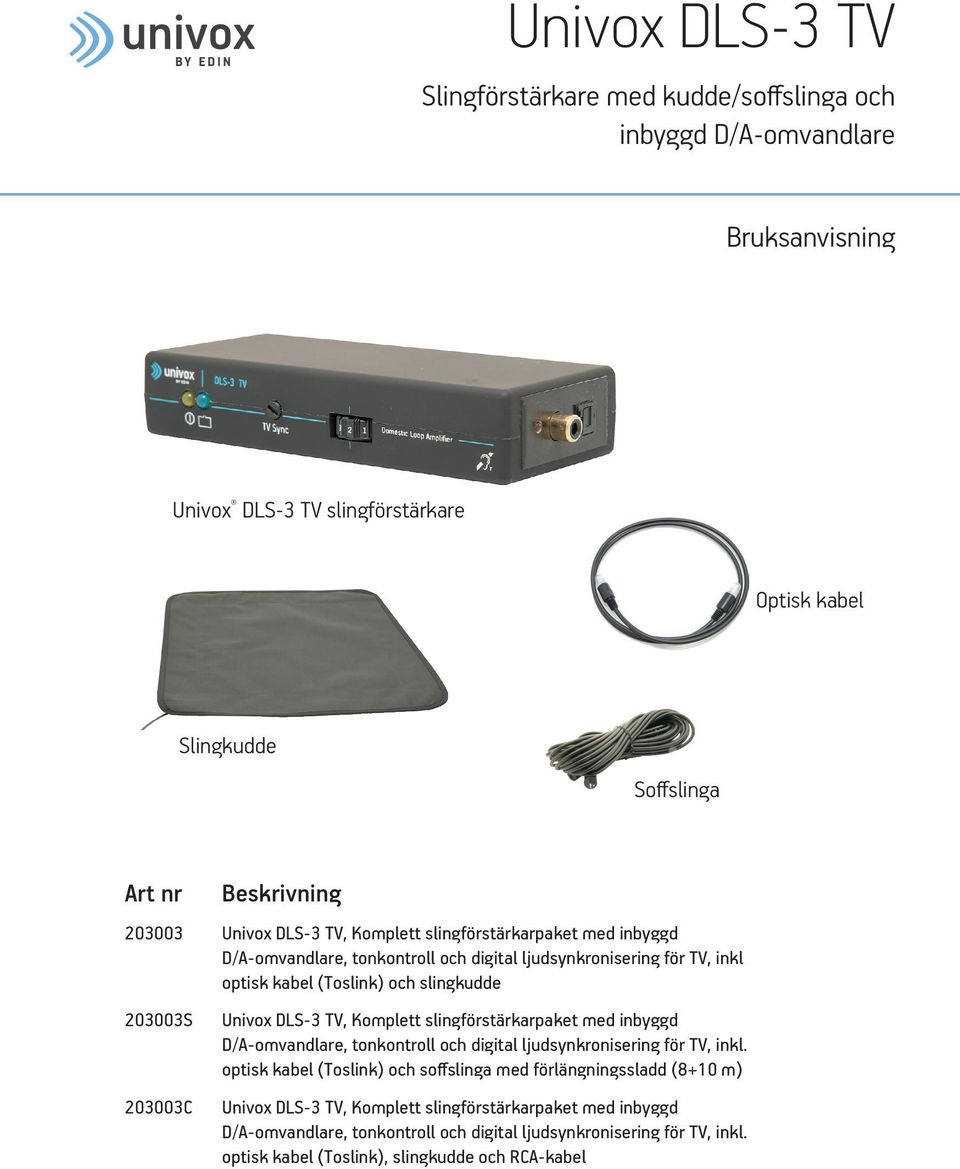 Univox DLS-3 TV, Komplett slingförstärkarpaket med inbyggd D/A-omvandlare, tonkontroll och digital ljudsynkronisering för TV, inkl.