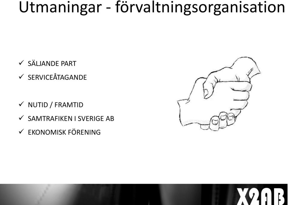 SÄLJANDE PART SERVICEÅTAGANDE