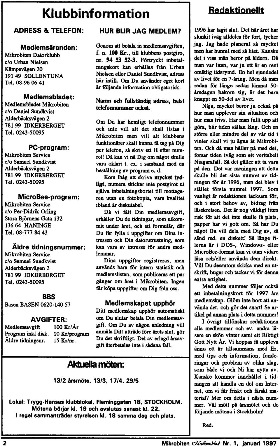 0243-50095 PC-program: Mikrobiten Service c/o Samuel Sundkvit lderbäckvägen 2 781 99 IDKERBERGET Tel.