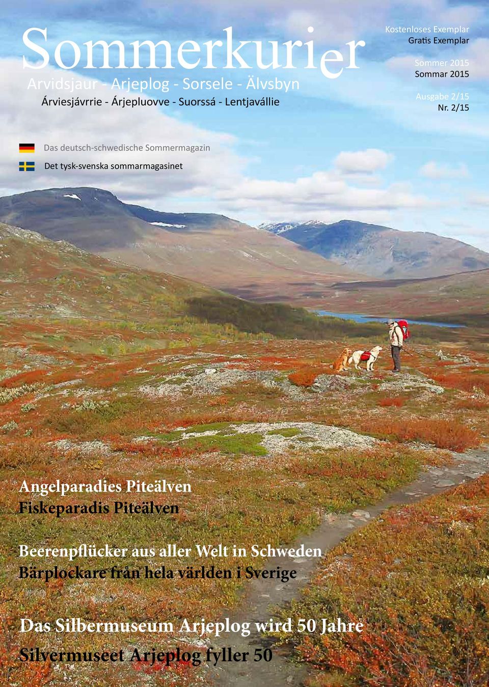 2/15 Das deutsch-schwedische Sommermagazin Det tysk-svenska sommarmagasinet Angelparadies Piteälven Fiskeparadis