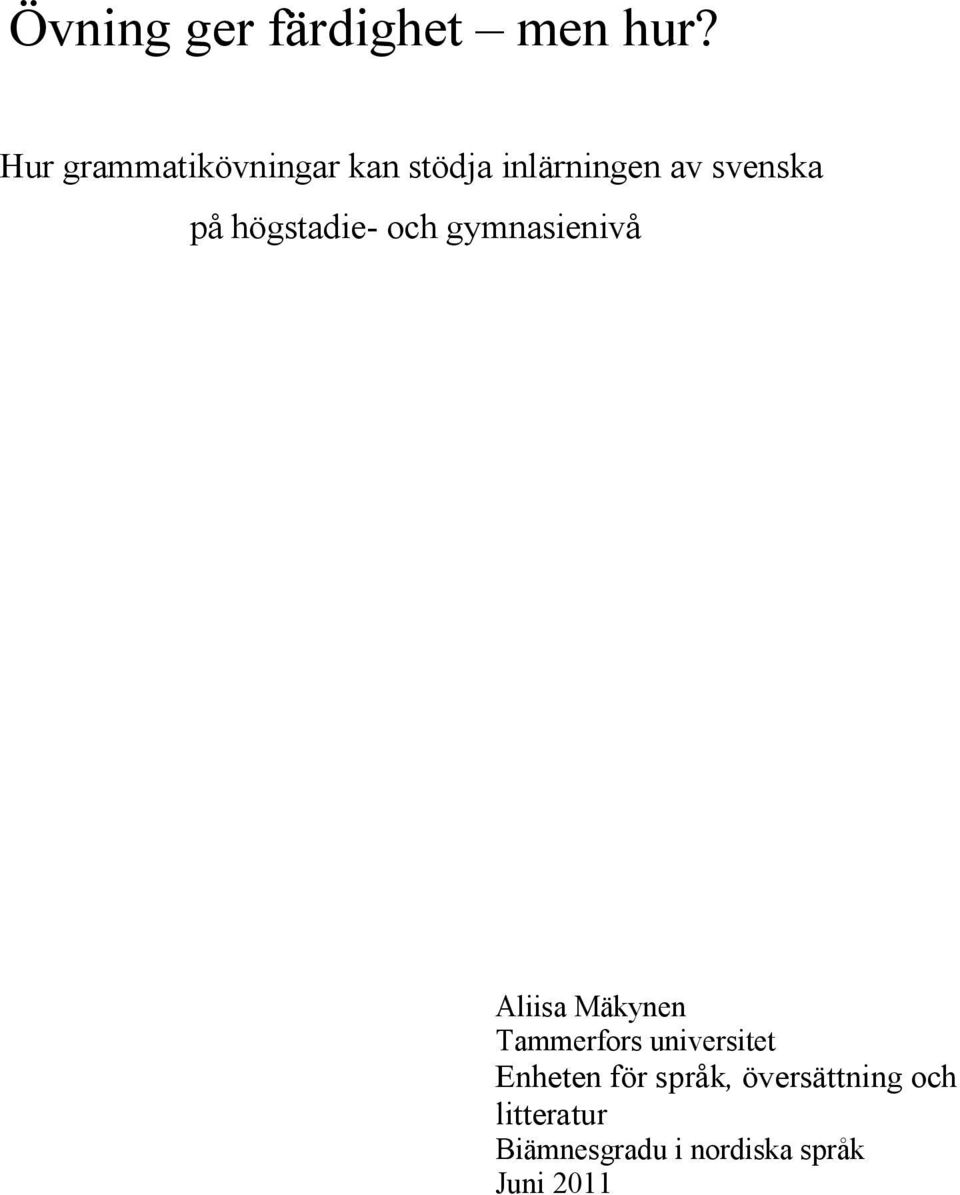 högstadie- och gymnasienivå Aliisa Mäkynen Tammerfors