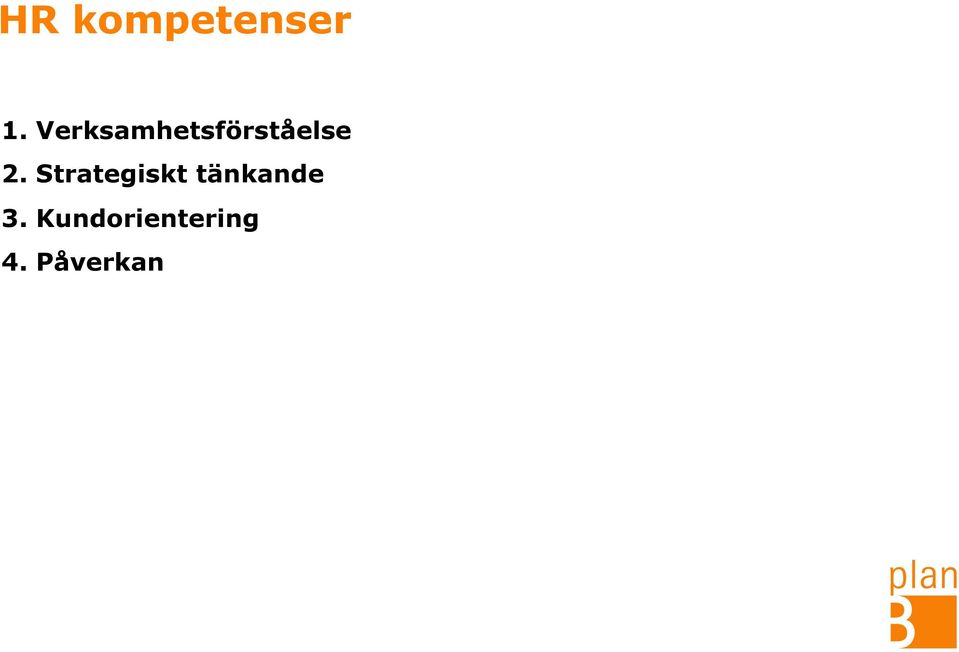 Strategiskt tänkande 3.