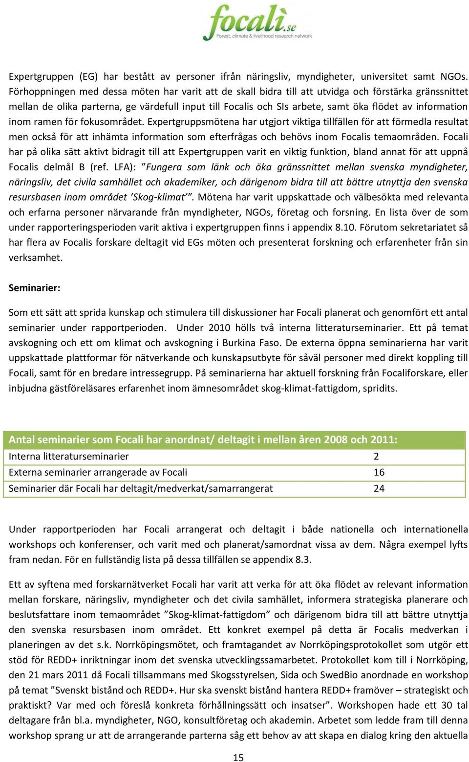 information inom ramen för fokusområdet.