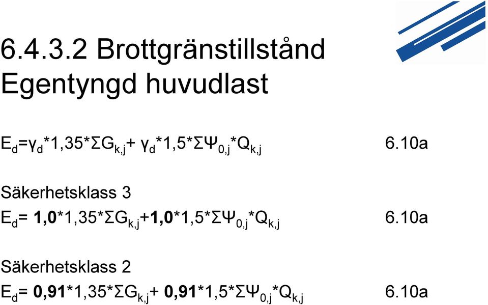 *,35*ΣG k,j + γ d *,5*ΣΨ 0,j *Q k,j 6.