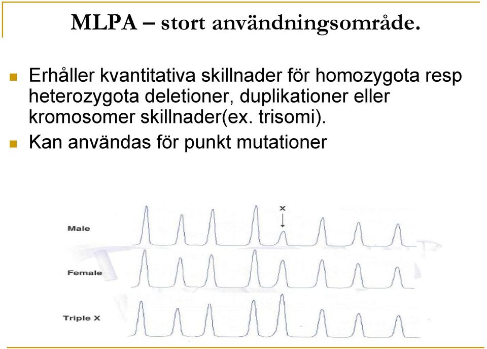 resp heterozygota deletioner, duplikationer eller