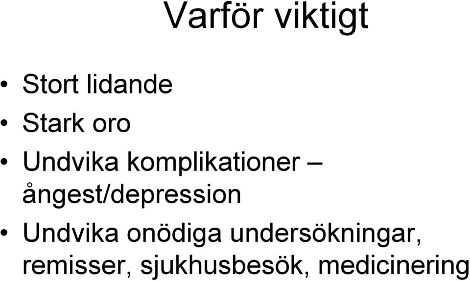 ångest/depression Undvika onödiga