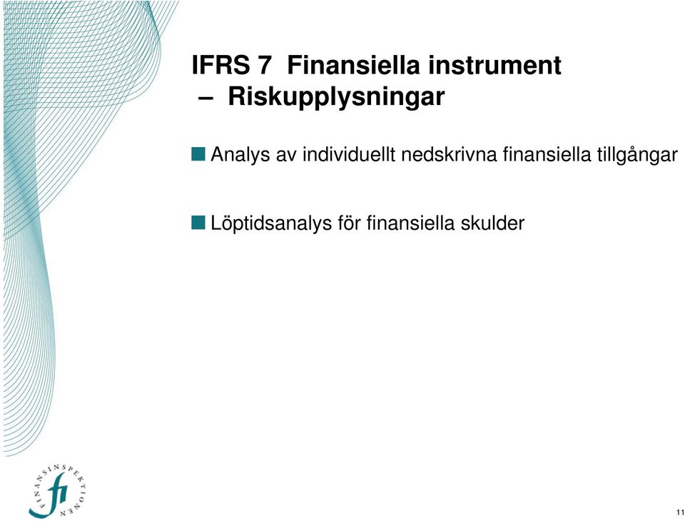 individuellt nedskrivna finansiella