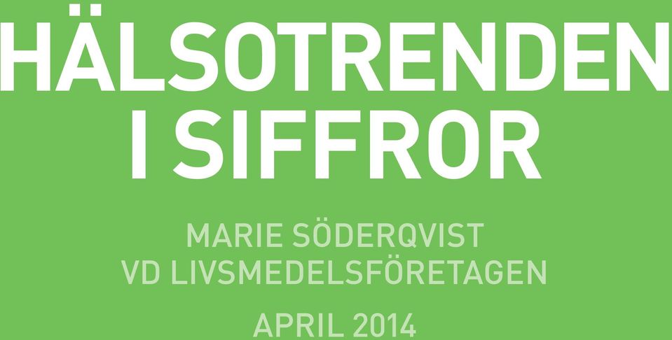 LIVSMEDELSFÖRETAGEN APRIL