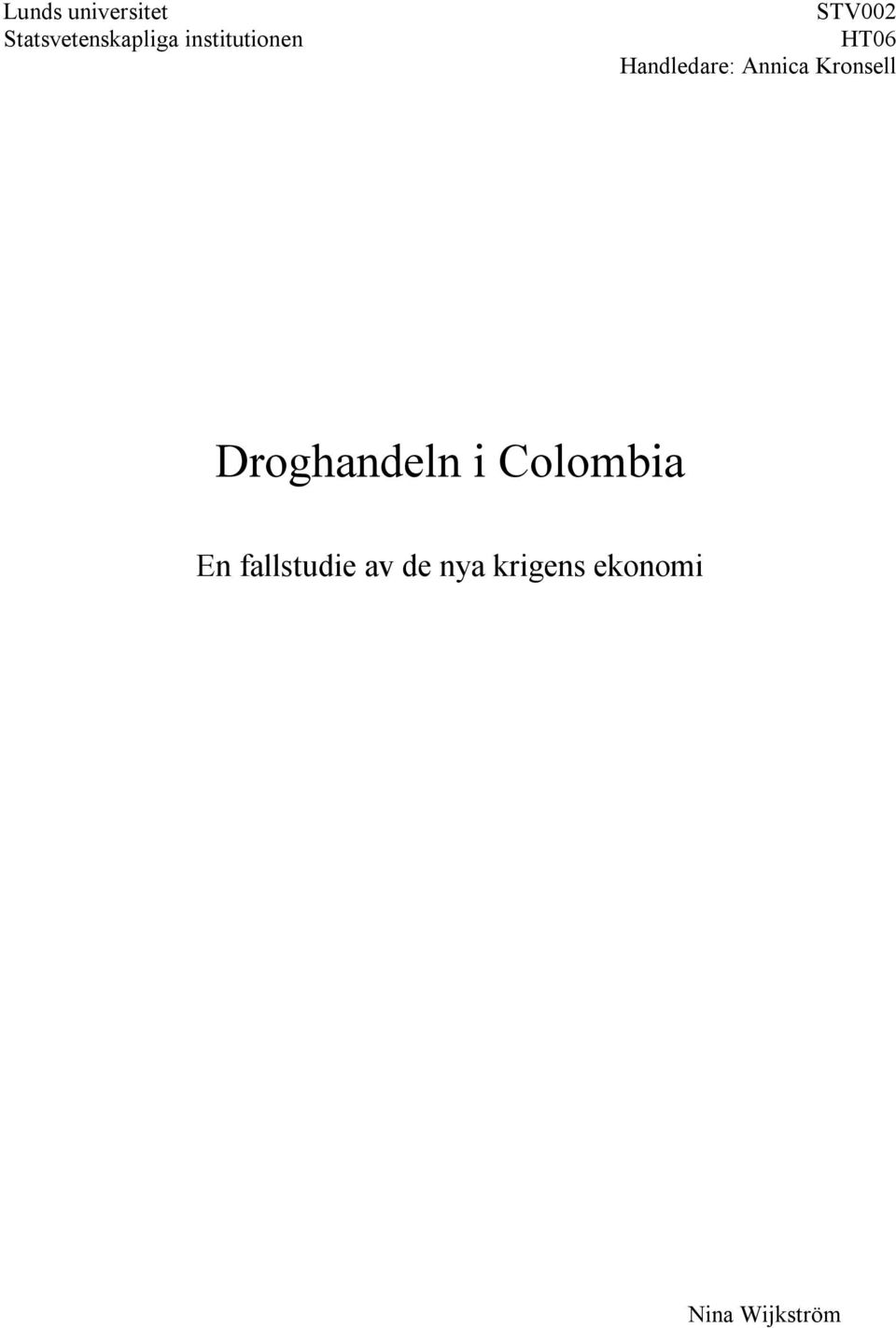 Annica Kronsell Droghandeln i Colombia En