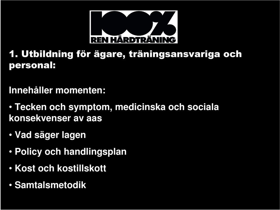medicinska och sociala konsekvenser av aas Vad säger