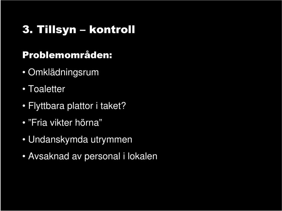 plattor i taket?