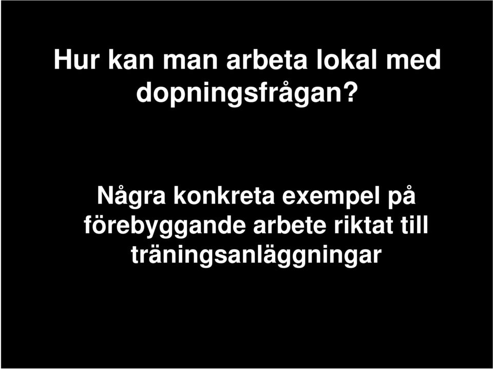Några konkreta exempel på
