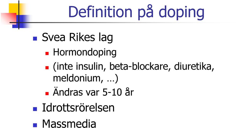 beta-blockare, diuretika, meldonium,