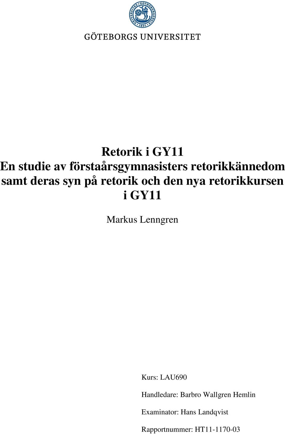 retorikkursen i GY11 Markus Lenngren Kurs: LAU690