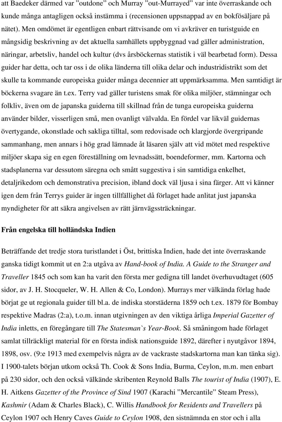 kultur (dvs årsböckernas statistik i väl bearbetad form).