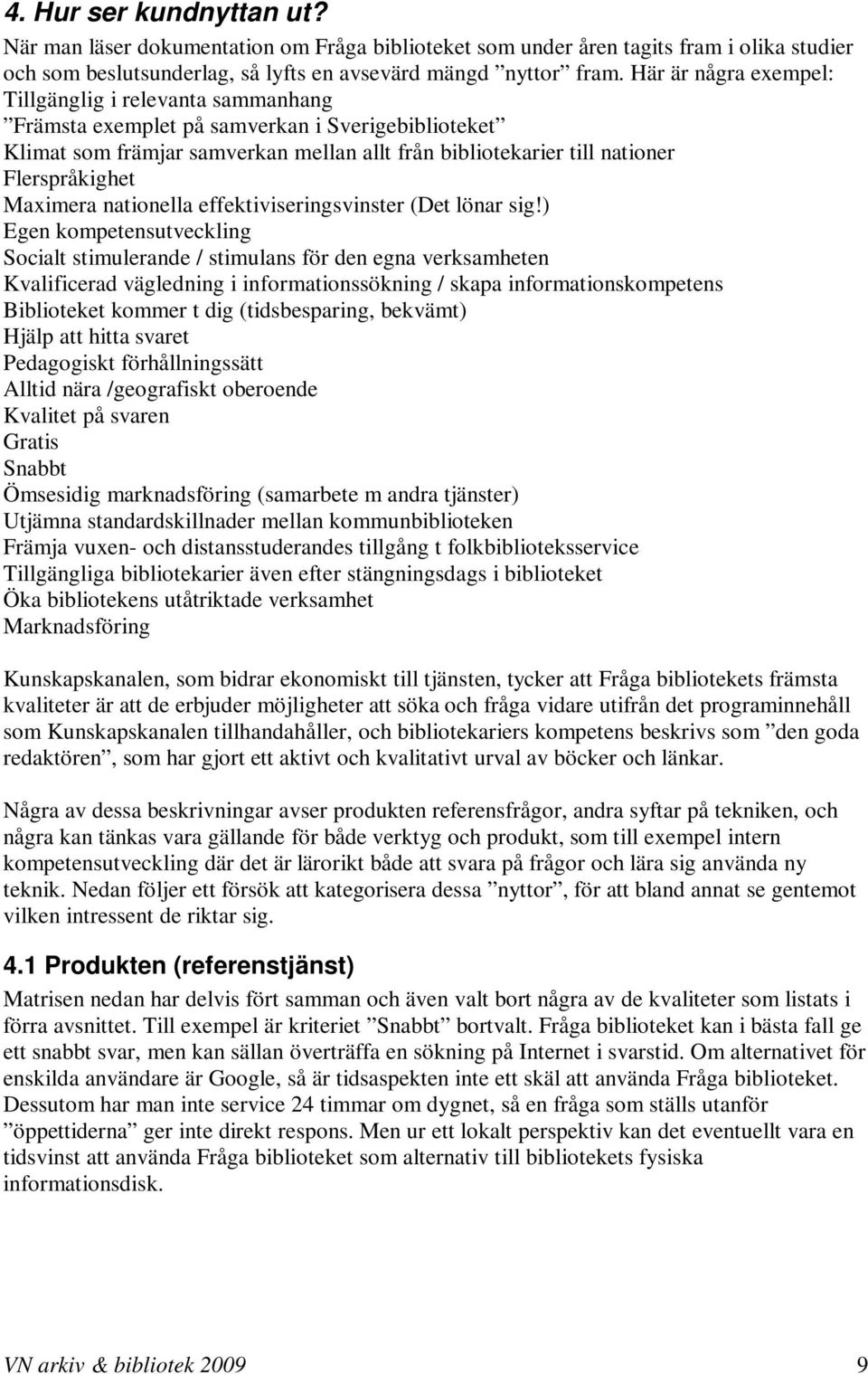 Maximera nationella effektiviseringsvinster (Det lönar sig!