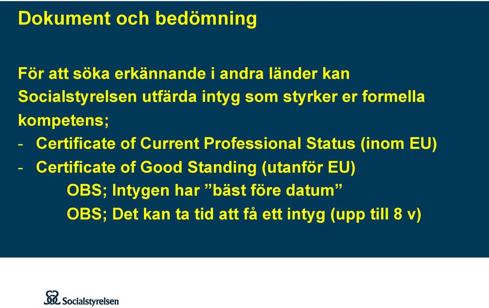 of Current Professional Status (inom EU) - Certificate of Good Standing