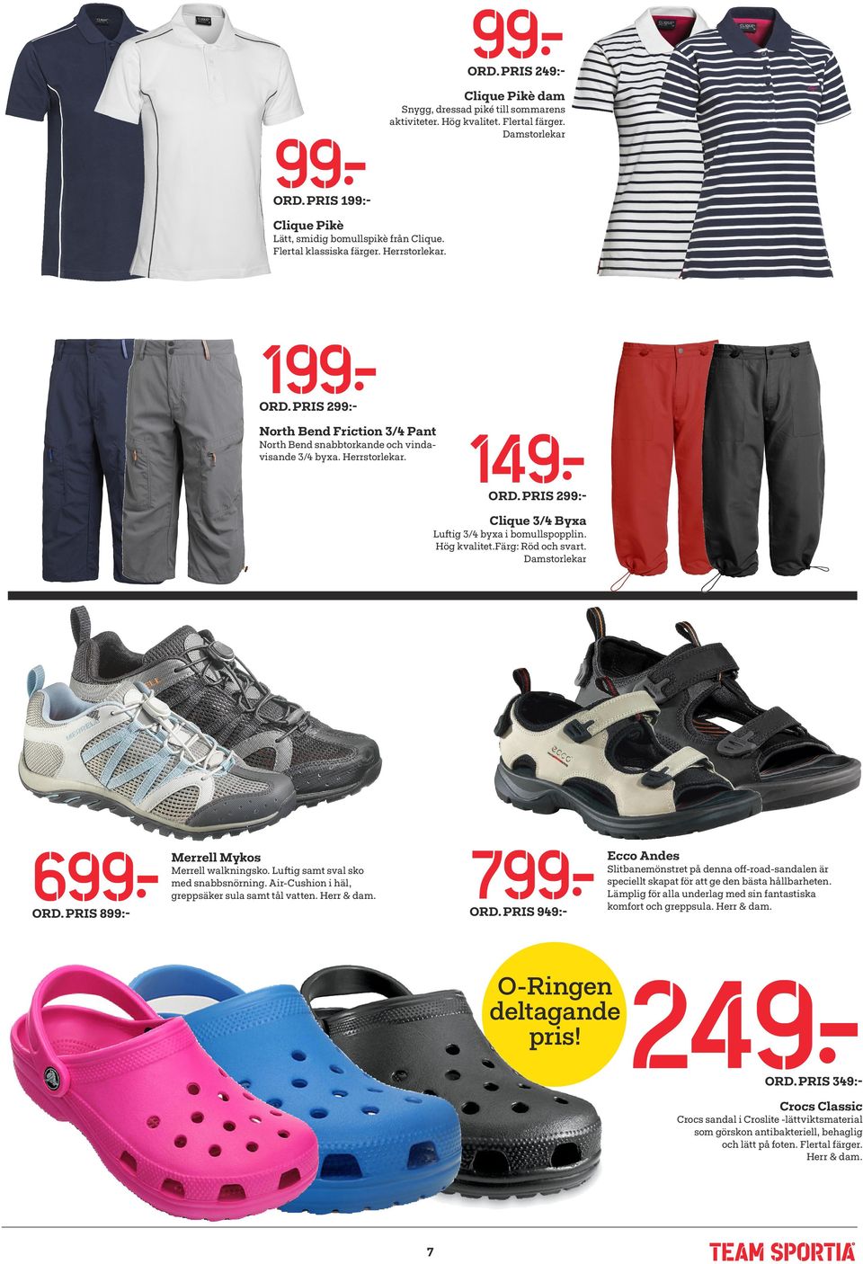 PRIS 2Clique 3/4 Byxa Luftig 3/4 byxa i bomullspopplin. Hög kvalitet.färg: Röd och svart. Damstorlekar 6 7 Merrell Mykos Merrell walkningsko. Luftig samt sval sko med snabbsnörning.