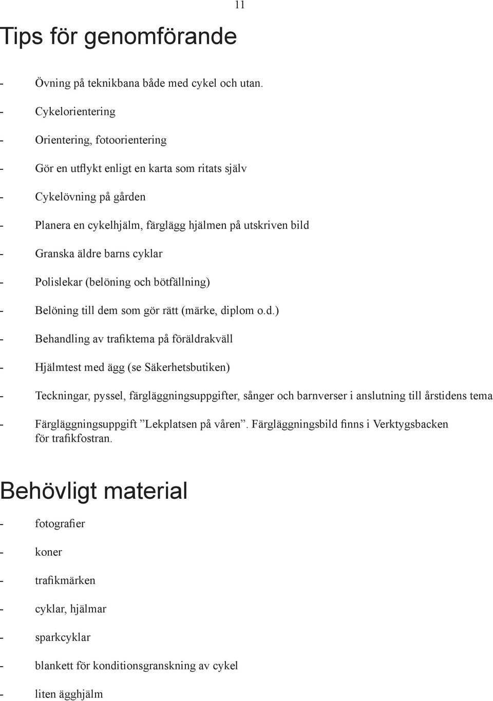 barns cyklar - Polislekar (belöning och bötfällning) - Belöning till de