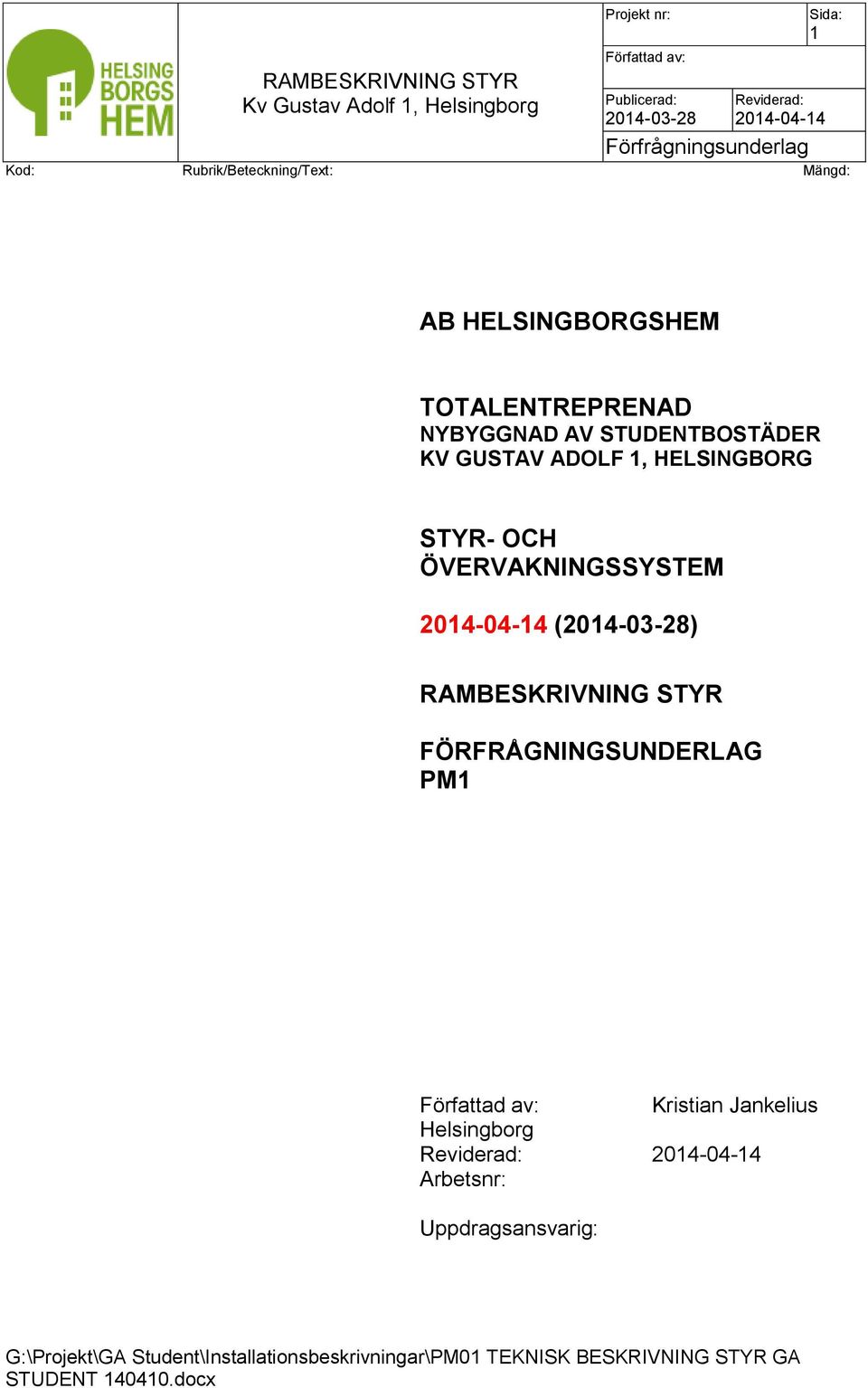 ÖVERVAKNINGSSYSTEM () RAMBESKRIVNING STYR