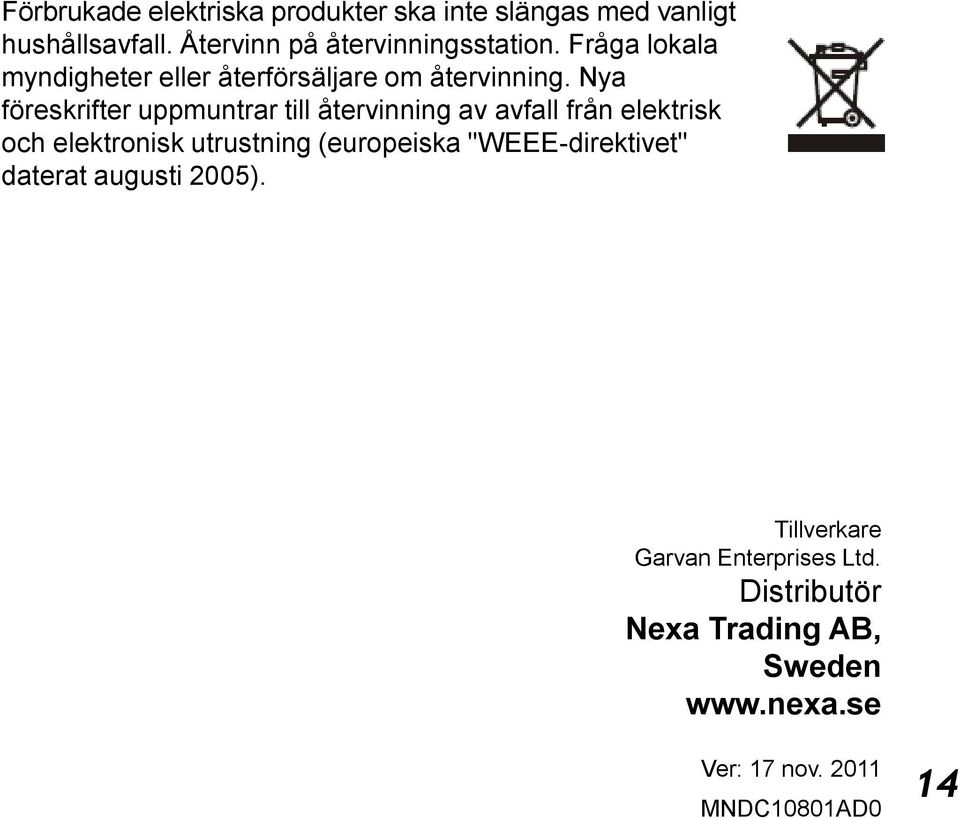 Nya föreskrifter uppmuntrar till återvinning av avfall från elektrisk och elektronisk utrustning (europeiska